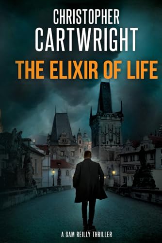 The Elixir of Life: (Sam Reilly Book 31) von Independently published