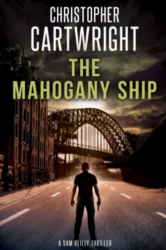 The Mahogany Ship (Sam Reilly, Band 2) von CREATESPACE