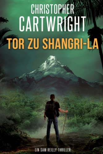 Tor zu Shangri-La (Ein Sam Reilly Thriller, Band 21) Tor zu Shangri-La (Ein Sam Reilly Thriller, Band 21)