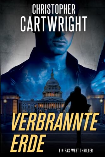 Verbrannte Erde: Ein Pax West Thriller Verbrannte Erde: Ein Pax West Thriller von Independently published
