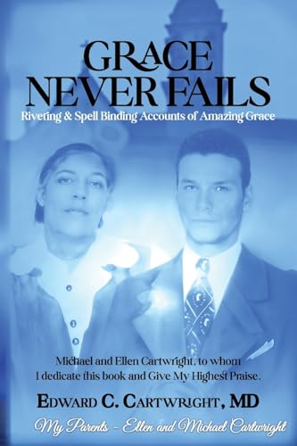 Grace Never Fails: Riveting & Spell Binding Accounts of Amazing Grace Grace Never Fails: Riveting & Spell Binding Accounts of Amazing Grace von Franklin Publishers
