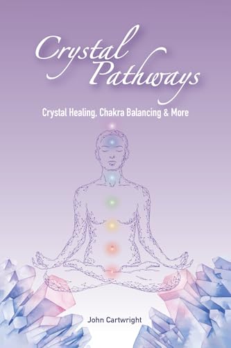 Crystal Pathways: Crystal Healing, Chakra Balancing and More von The Book Publishing Pros
