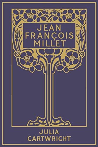 Jean François Millet: his Life and Letters von Independently Published