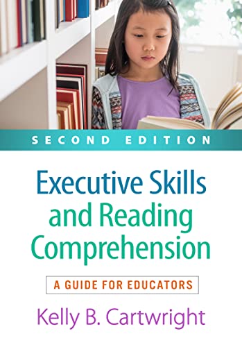 Executive Skills and Reading Comprehension: A Guide for Educators von Guilford Press