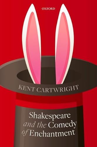 Shakespeare and the Comedy of Enchantment von Oxford University Press