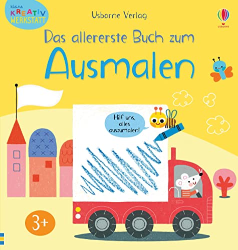 Kleine Kreativ-Werkstatt - Das allererste Buch zum Ausmalen (Kleine-Kreativ-Werkstatt-Reihe)
