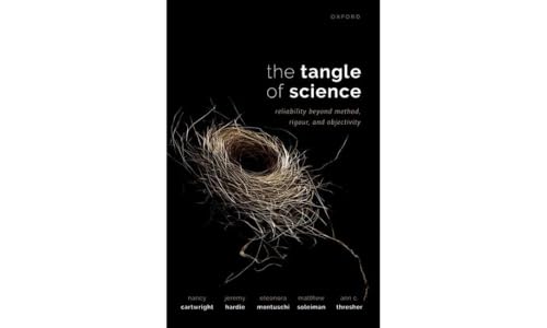 The Tangle of Science: Reliability Beyond Method, Rigour, and Objectivity von Oxford University Press