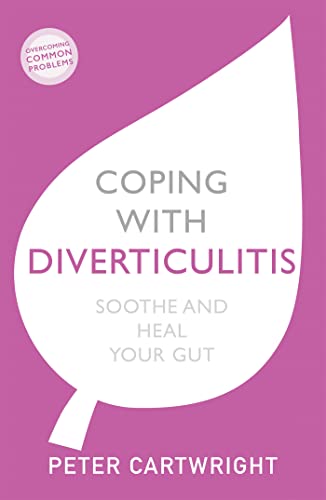 Coping with Diverticulitis: Soothe and Heal Your Gut (Overcoming Common Problems) von Sheldon Press
