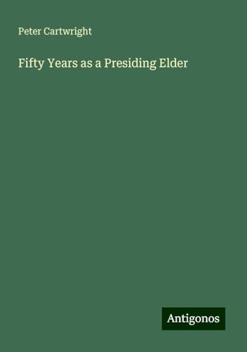 Fifty Years as a Presiding Elder