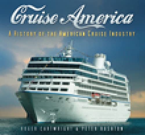 Cartwright, R: Cruise America: A History of the American Cruise Industry