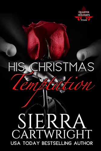 His Christmas Temptation: Titans: Quarter Holidays Collection von Independently published