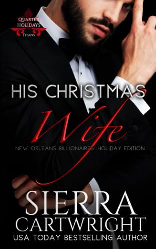 His Christmas Wife: A Holiday Marriage Romance (Titans: Quarter Holidays, Band 3)