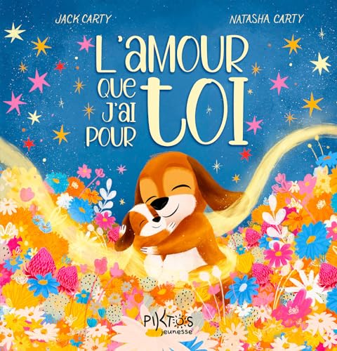 L'amour que j'ai pour toi von PIKTOS JEUNESSE