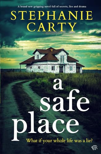 A Safe Place: A BRAND NEW gripping novel full of secrets, lies and drama von Bloodhound Books