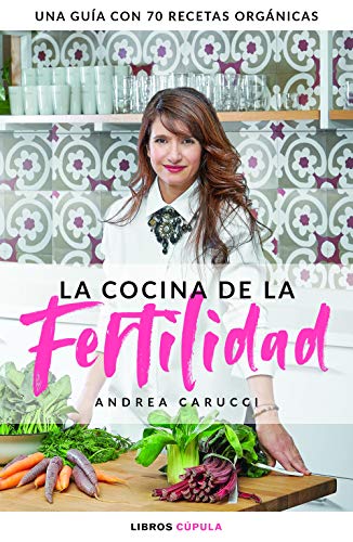 La cocina de la fertilidad (Salud) von Libros Cúpula