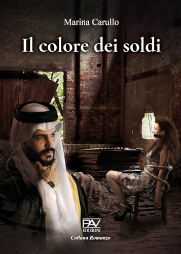 Il colore dei soldi (Romanzo) von Pav Edizioni