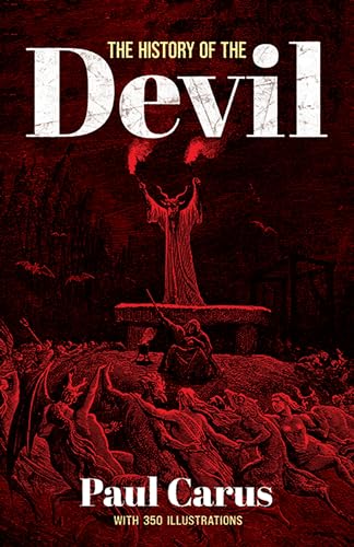 The History of the Devil: With 350 Illustrations (Dover Occult)