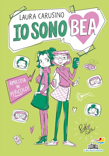 Amicizia in pericolo. Io sono Bea (Il battello a vapore) von Piemme
