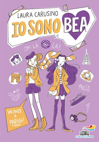 Vacanze a Parigi! Io sono Bea (Il battello a vapore. Miniserie) von Piemme