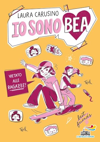 Vietato alle ragazze! Io sono Bea (Il battello a vapore. Miniserie) von Piemme