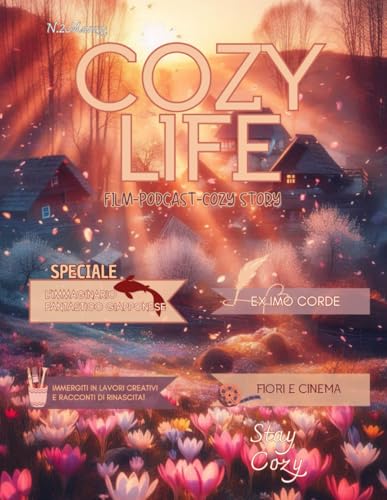COZY LIFE - Primavera 2025 N.2 (Cozy Life Magazine, Band 3) von Independently published