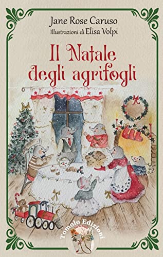 Il Natale degli agrifogli (Fiabe da borsetta) von Tomolo Edizioni