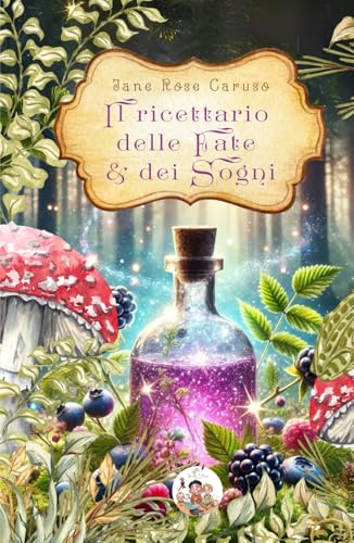 Il ricettario delle Fate e dei Sogni von Independently published