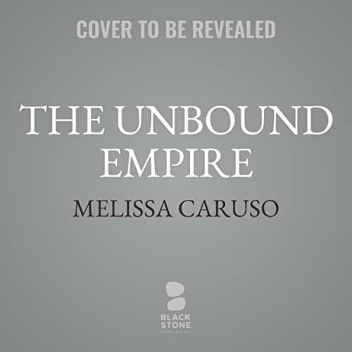 The Unbound Empire (Swords and Fire)