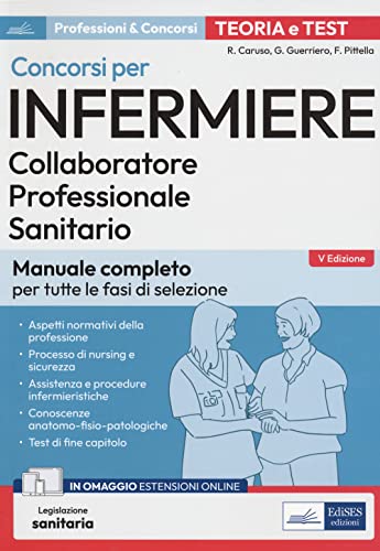Concorsi per infermiere. Collaboratore professionale sanitario. Manuale completo per tutte le fasi di selezione. Con Contenuto digitale per accesso online (Professioni sanitarie) von Edises professioni & concorsi