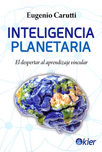 Inteligencia Planetaria: El despertar al aprendizaje vincular