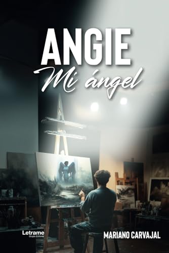 Angie: Mi ángel (Realismo mágico, Band 1) von Letrame