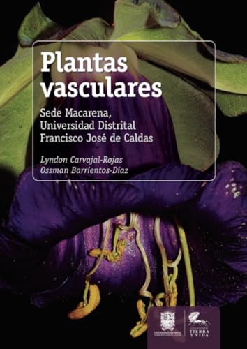 Plantas vasculares: Sede macarena, Universidad Distrital Francisco José de Caldas Plantas vasculares: Sede macarena, Universidad Distrital Francisco José de Caldas von Universidad Distrital Francisco José de Caldas
