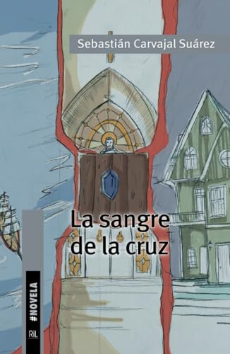 La sangre de la cruz von RIL Editores