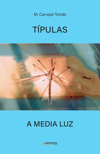 Típulas a media luz Típulas a media luz von CUADRANTA