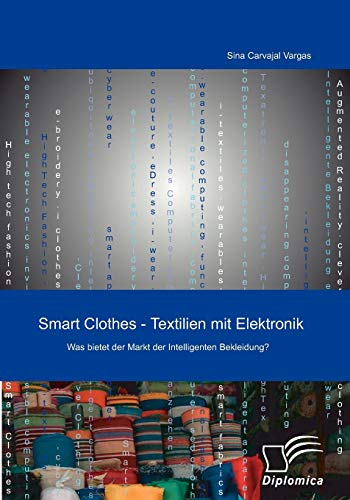 Smart Clothes - Textilien mit Elektronik. Was bietet der Markt der Intelligenten Bekleidung?