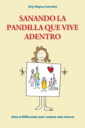 Sanando la Pandilla que Vive Adentro: Cómo el EMDR puede sanar nuestros roles internos