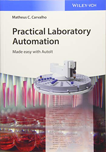 Practical Laboratory Automation: Made easy with AutoIt von Wiley