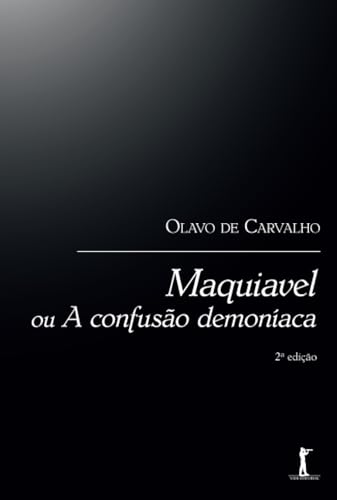 Maquiavel ou A confusão demoníaca von Vide Editorial