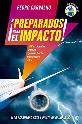 ¡Preparados para el impacto!: 32 accidentes aéreos que han hecho más seguro volar