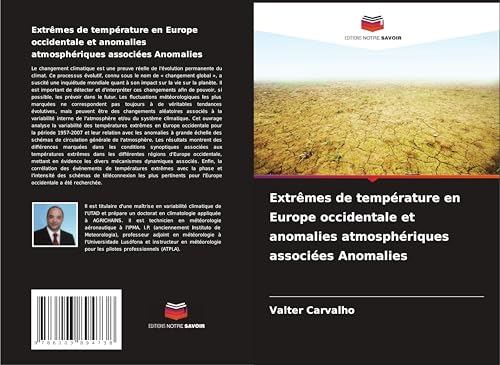 Extrêmes de température en Europe occidentale et anomalies atmosphériques associées Anomalies von Editions Notre Savoir
