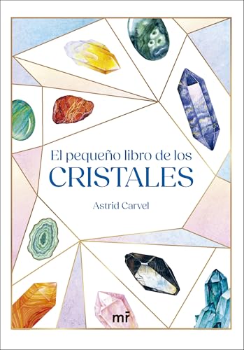 El pequeño libro de los cristales: Cómo los cristales pueden guiar tu vida (Martínez Roca) von Ediciones Martínez Roca