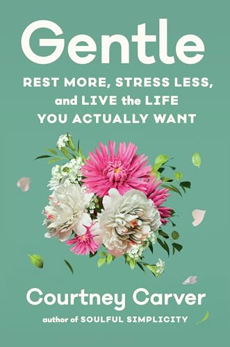 Gentle: Rest More, Stress Less, and Live the Life You Actually Want von Balance