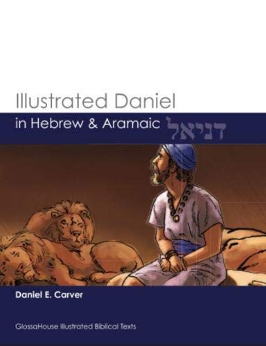Illustrated Daniel in Hebrew & Aramaic (GlossaHouse Illustrated Biblical Texts) von GlossaHouse