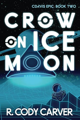 Crow on Ice Moon: An LGBTQ+ Soft Sci-fi Colonization Murder Mystery (Corvis Epic) von Pacific Time Publishing