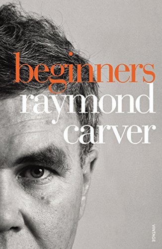 Beginners: The Original Version 'What We Talk About When We Talk About Love Beginners: The Original Version 'What We Talk About When We Talk About Love