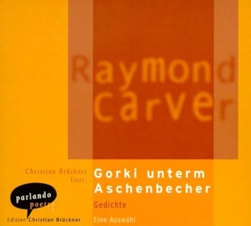 Gorki unterm Aschenbecher: Gedichte. Eine Auswahl Gorki unterm Aschenbecher: Gedichte. Eine Auswahl