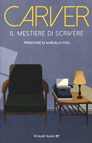 Il mestiere di scrivere. Esercizi, lezioni, saggi di scrittura creativa (Super ET) Il mestiere di scrivere. Esercizi, lezioni, saggi di scrittura creativa (Super ET) von Einaudi
