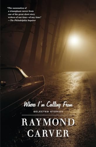 Where I'm Calling From: Selected Stories (Vintage Contemporaries)