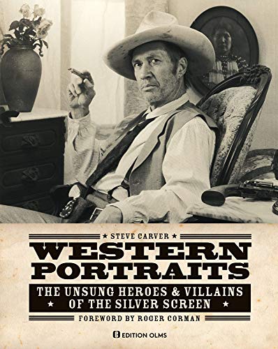 Western Portraits Of Great Character Actors: The Unsung Heroes & Villains of the Silver Screen. Photographer & Author: Steve Carver. Co-Autor: C. ... Stephen B. Armstrong. Foreword: Roger Corman. Western Portraits Of Great Character Actors: The Unsung Heroes & Villains of the Silver Screen. Photographer & Author: Steve Carver. Co-Autor: C. ... Stephen B. Armstrong. Foreword: Roger Corman.