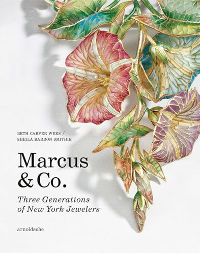 Marcus & Co.: Three Generations of New York Jewelers von ARNOLDSCHE